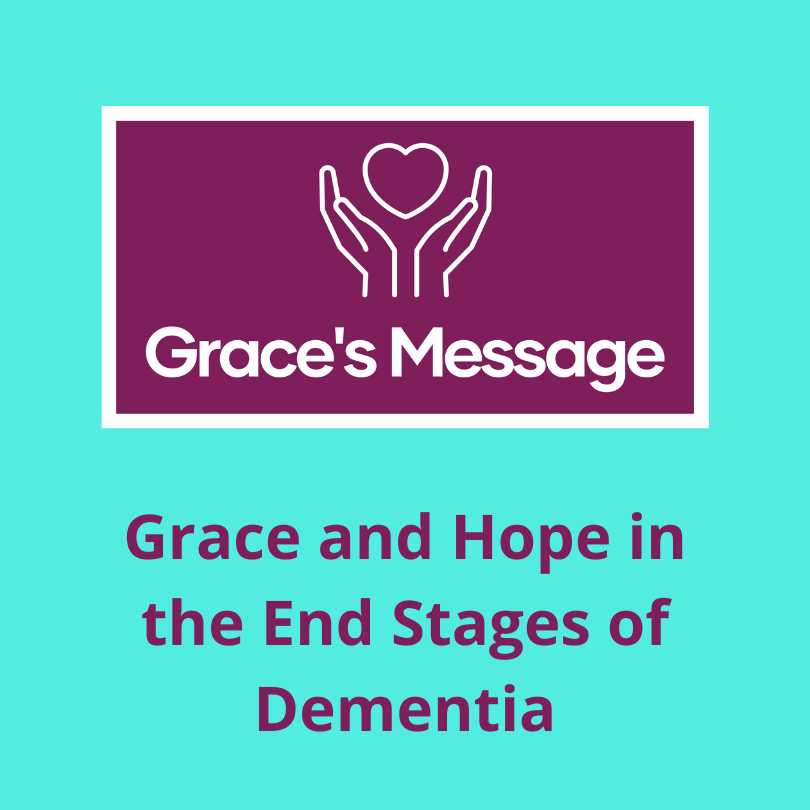 Grace and Hope in the End Stages of Dementia - USA Daily Times